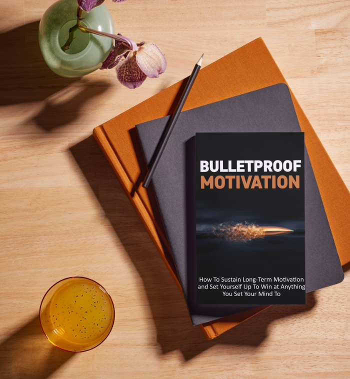 Bulletproof Motivation Ebook