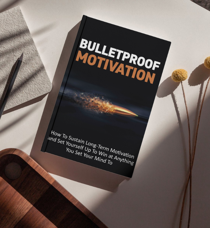 Bulletproof Motivation Ebook