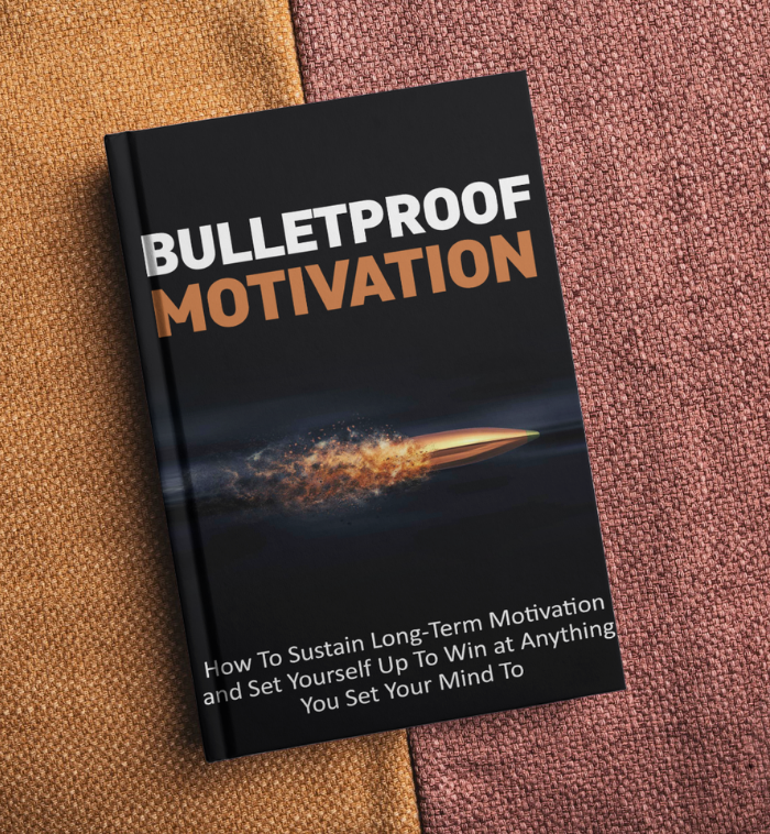 Bulletproof Motivation Ebook