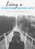 Living a Purpose Driven Life Ebook